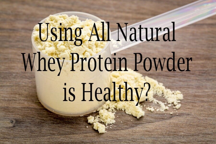 All Natural Whey Protein Powder