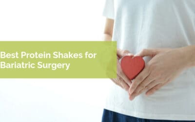 Best Protein Shakes for Bariatric Surgery