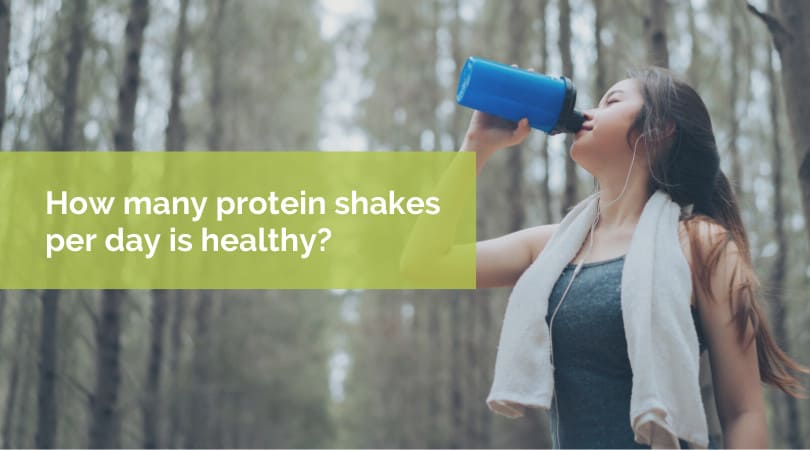 How many protein shakes per day is healthy?