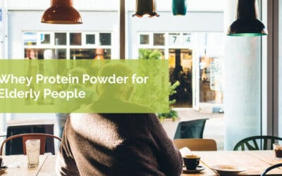 Whey Protein Powder for Elderly People