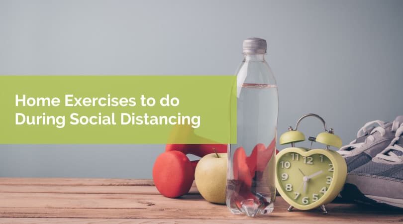 Home Exercises To Do During Social Distancing
