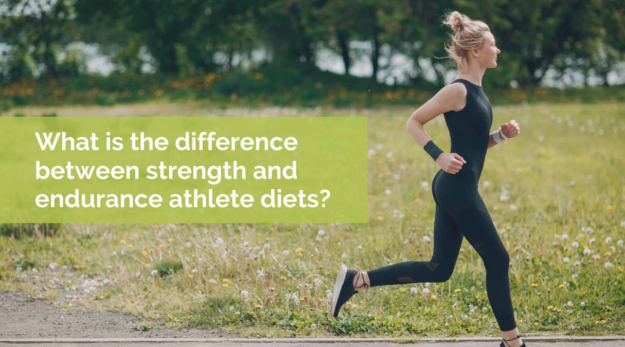 What is the difference between strength and endurance athlete diets?