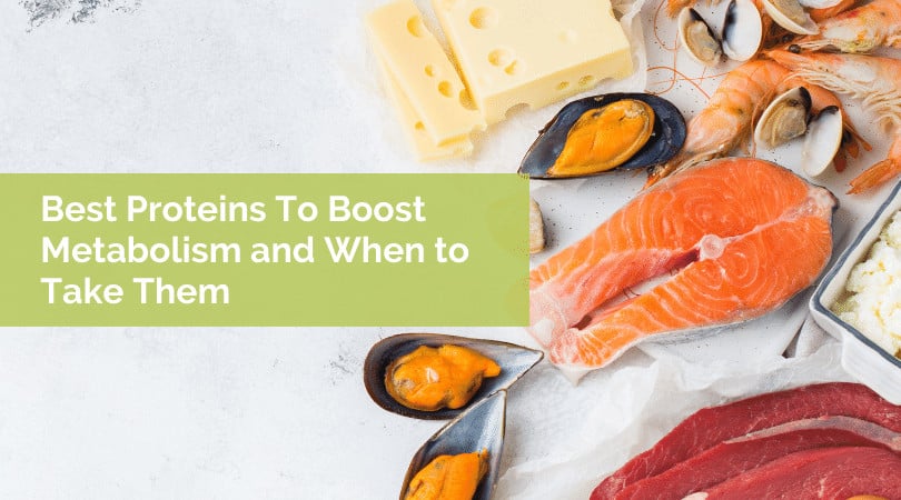 Best Proteins to Boost Your Metabolism and When to Take Them