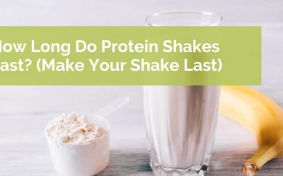 How Long Do Protein Shakes Last?