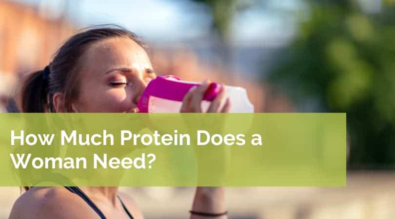 How Much Protein Does a Woman Need?