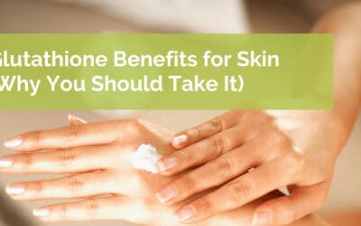 Glutathione Skin Benefits and Its Health Secret