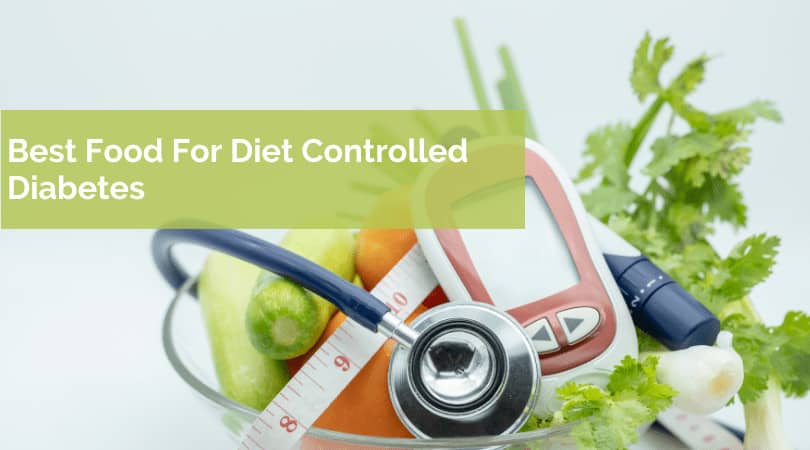 best food for diet controlled diabetes
