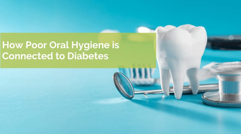 How Poor Oral Hygiene is Connected to Diabetes