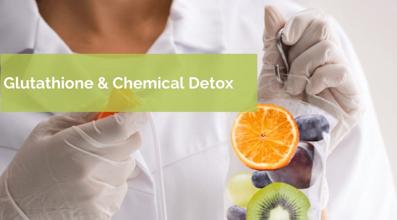 Glutathione & Chemical Detox