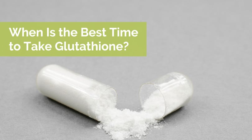 When Is the Best Time to Take Glutathione?