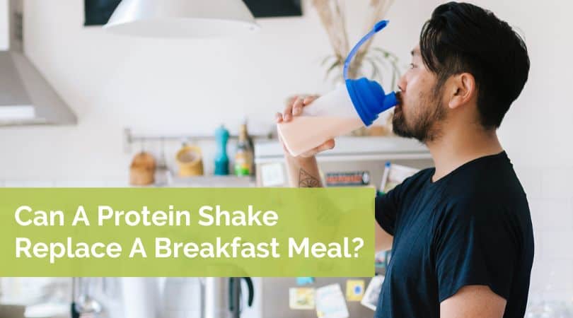 Protein shake for breakfast